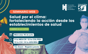 Seminario web | Salud por el clima: fortaleciendo la acción desde los establecimientos de salud