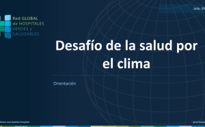 Desafío de la salud por el clima: cómo ponerse en marcha para la acción